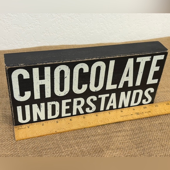 Wood Sign - Chocolate Understands - Wood Vintage Look Sign - Black and White - Picture 6 of 9